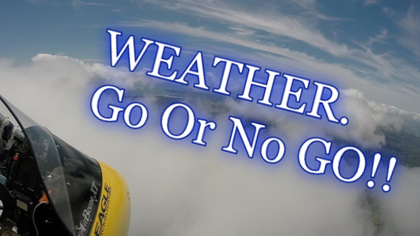 Name:  WEATHER Go No GO yt.jpg
Views: 858
Size:  90.2 KB